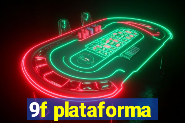 9f plataforma